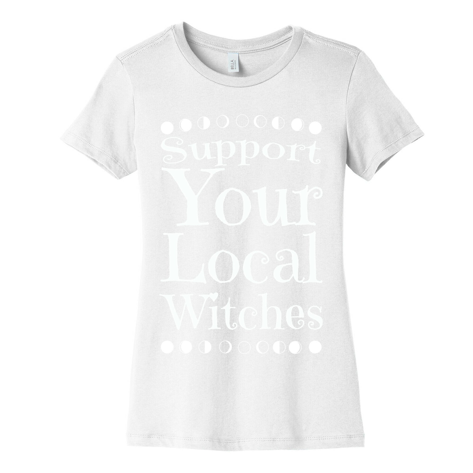 Support Your Local Witches Women's Cotton Tee